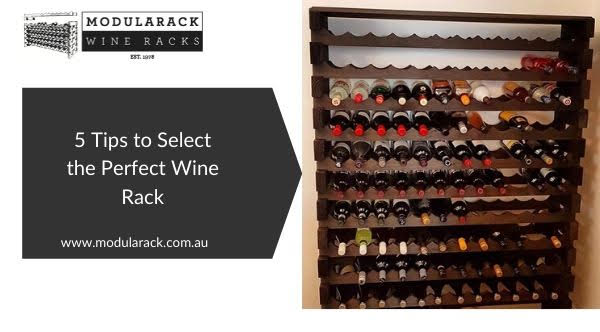 Tips to Select the Perfect Wine Rack